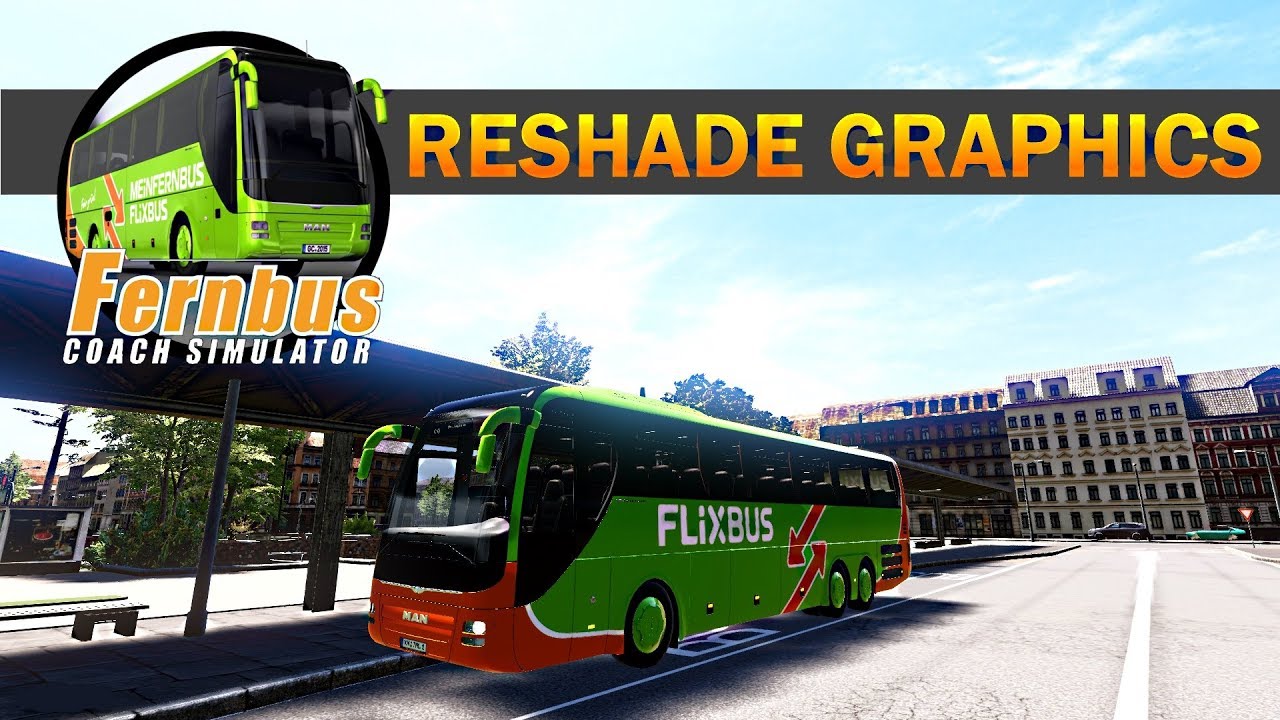 FLIXBUS | GRAPHICS RESHADE MOD - Fernbus Simulator