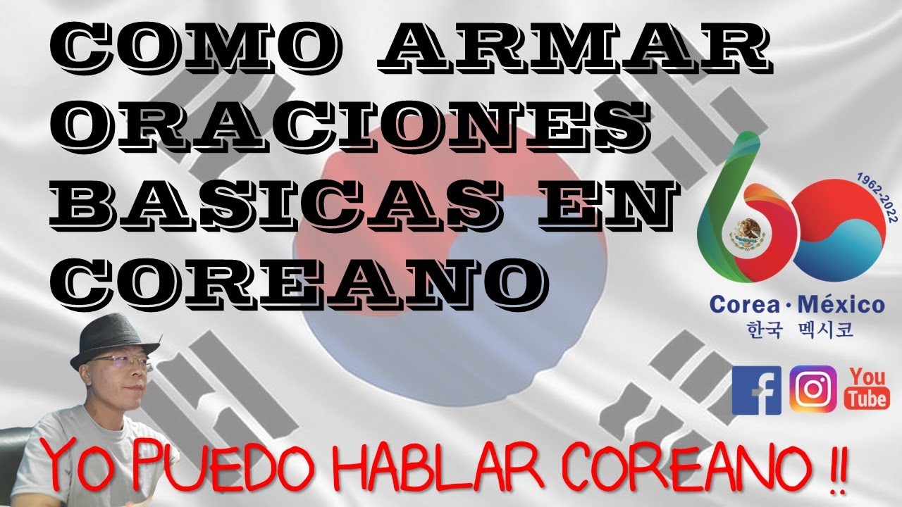 CLASE DE COREANO 한글수업 - Como armar oraciones b&aacute;sicas en coreano
