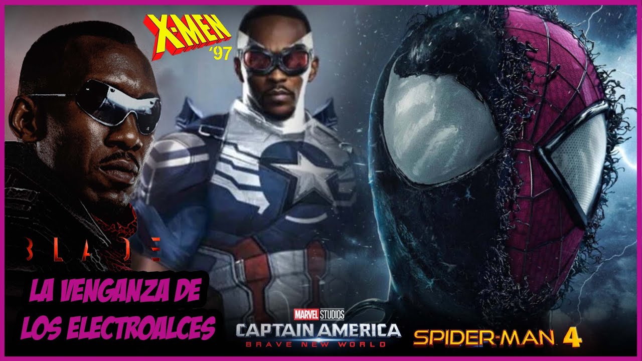 ¡Masivos Cambios en Spiderman 4 y Capitán América 4! + Blade + X-Men 97 – Marvel -