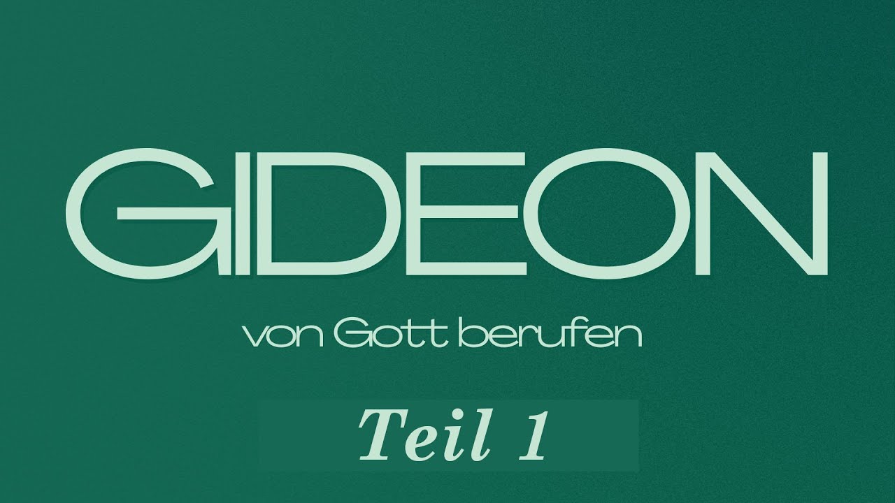Gideon - von Gott berufen | Predigt vom 11.05.2025