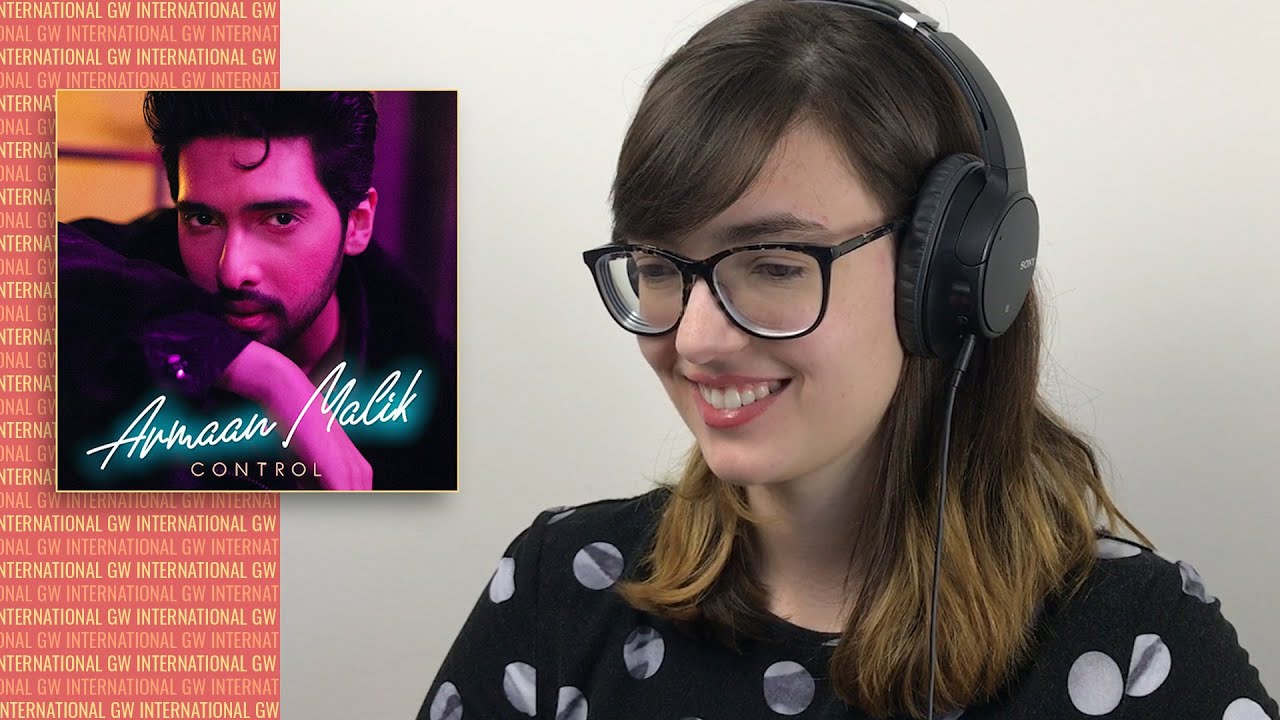 ALEXA REACTS to CONTROL Music Video | Armaan Malik