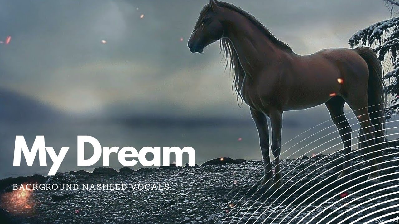My Dream - Background Nasheed