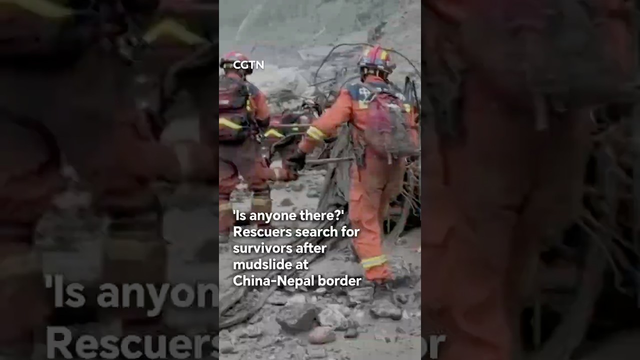 'Is anyone there?' Rescuers search for survivors after mudslide at China-Nepal border