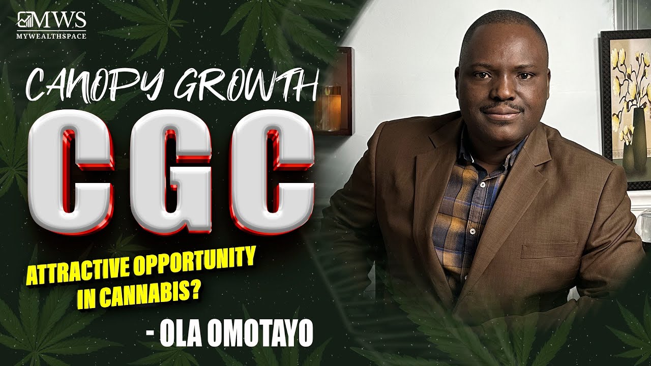 Canopy Growth (CGC): Seizing the Attractive Opportunity in #cannabisindustry #canopy #cgc #stocks