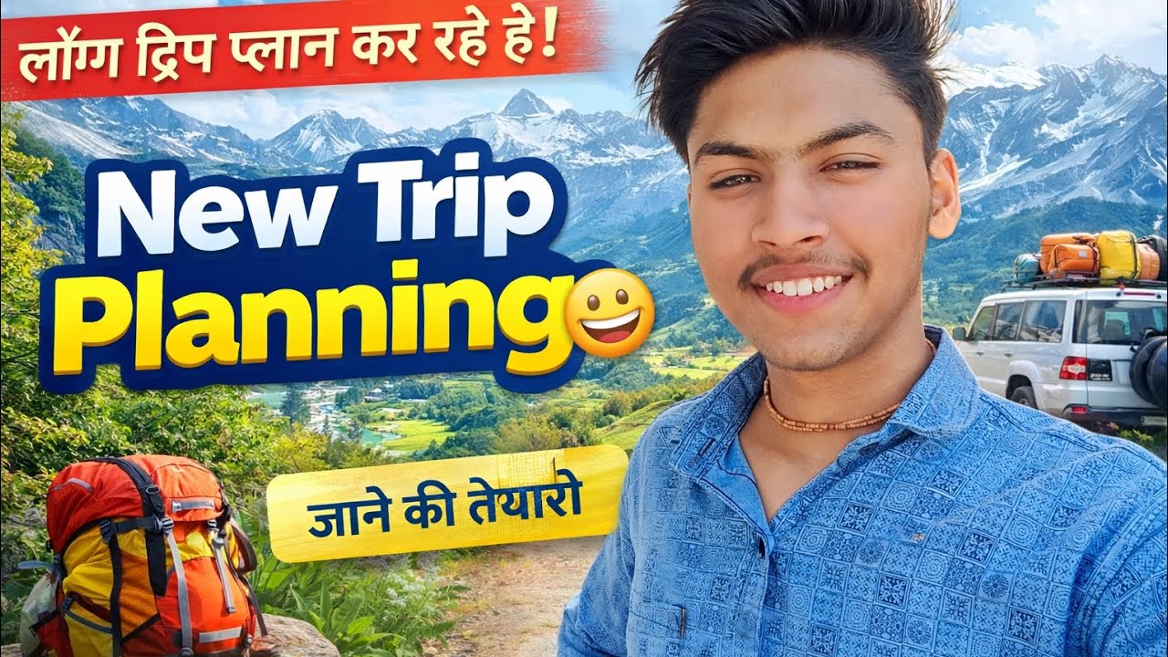 New Trip planning 😁