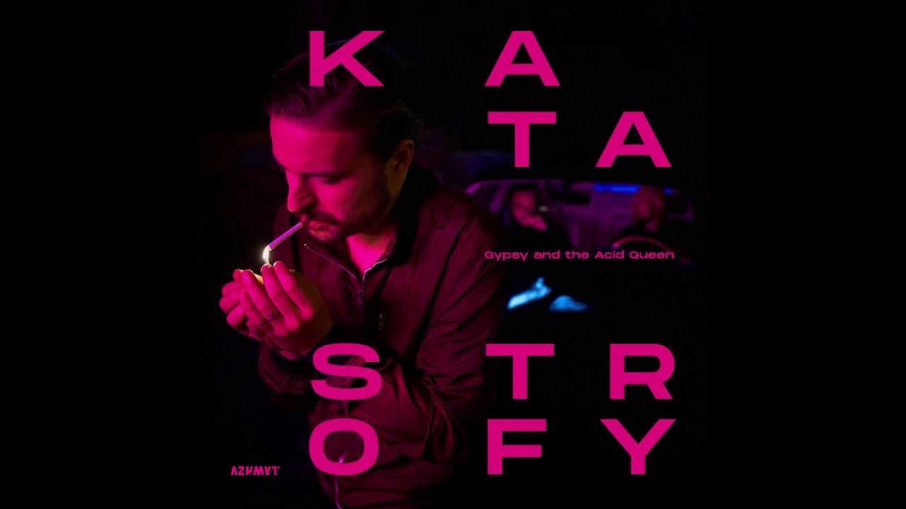 Azymut pres. Gypsy and the Acid Queen - Katastrofy