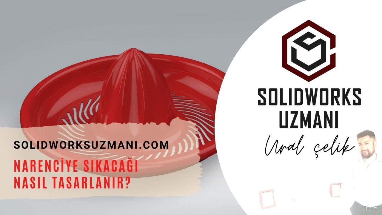 Narenciye Sıkacağı Nasıl Tasarlanır | citrus juicer solidworks | solidworks kurs | solidworks eğitim