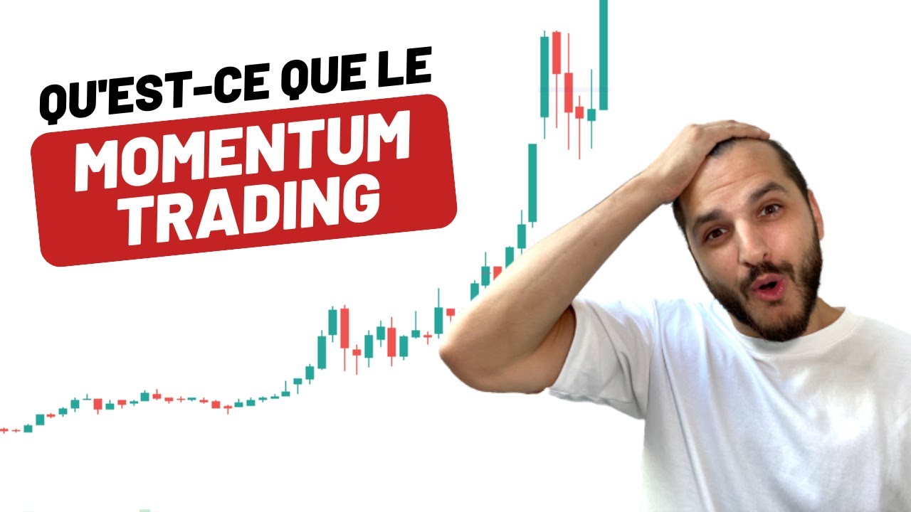 QU'EST-CE QUE LE MOMENTUM TRADING?