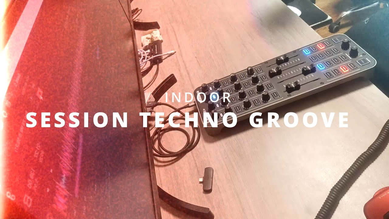 01 SESSION INDOOR TECHNO GROOVE #DAVI GOME _ XONE K3