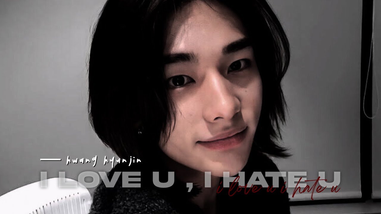 hyunjin ─ i hate you, i love you ⌜FMV⌟