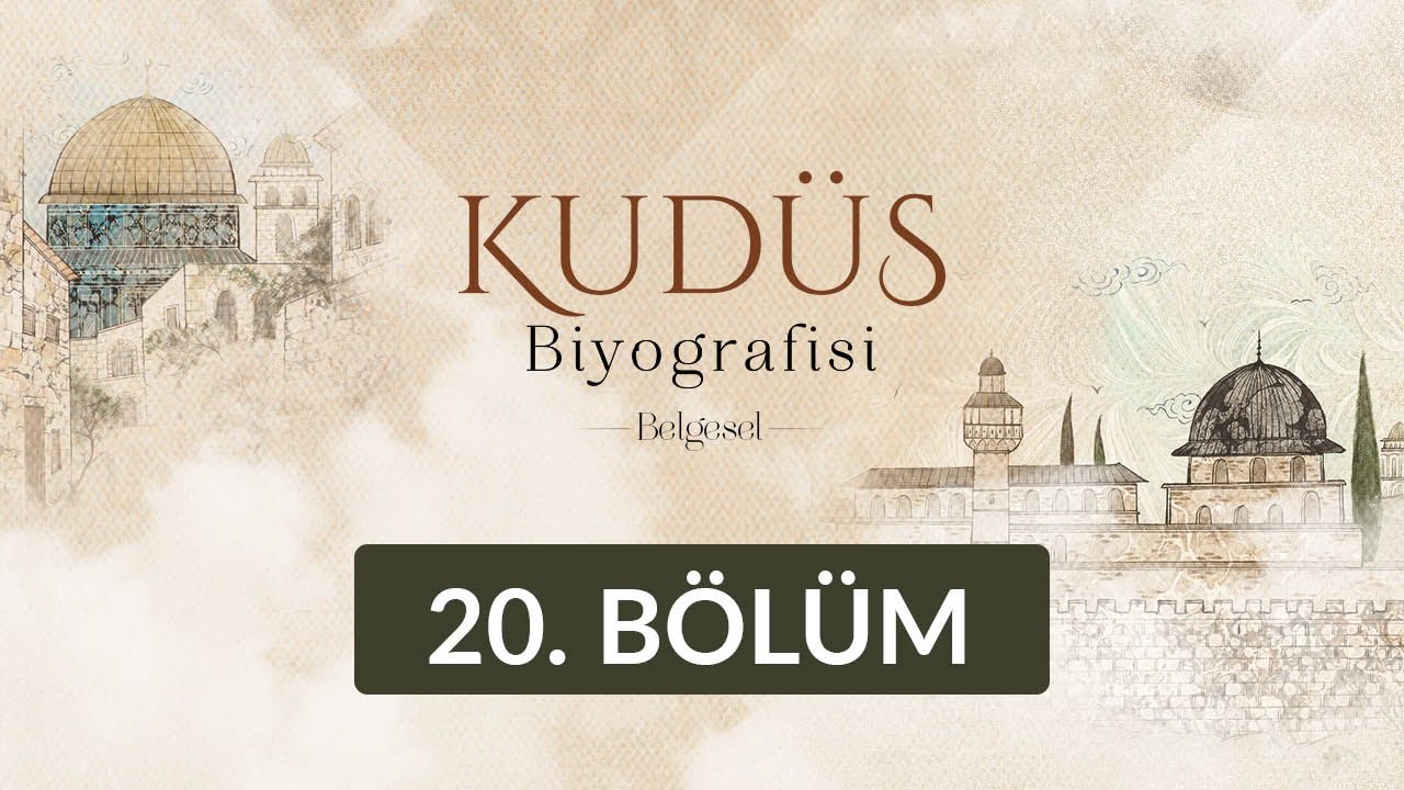 Osmanlı Saray Kadınlarının Kudüs'e İlgisi - Kudüs Biyografisi 20. Bölüm