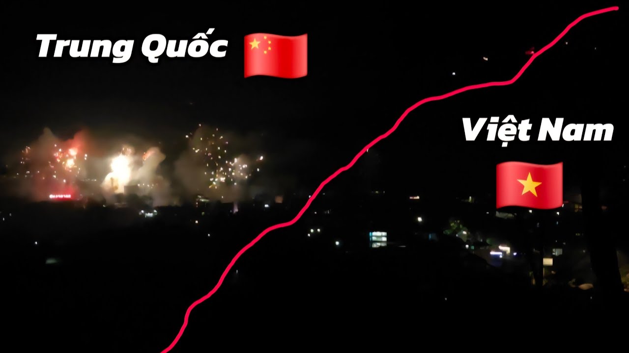 TRUNG QUỐC BẮN PHÁO HOA ĐÓN GIAO THỪA TẠI BIÊN GIỚI VIỆT NAM - TRUNG QUỐC NĂM 2026 | HAPPY NEW YEAR 