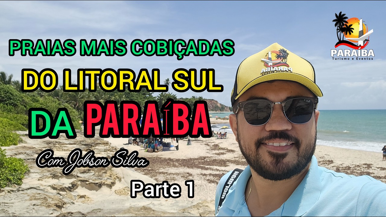 As praias mais cobiçadas do Litoral Sul da Paraíba Parte 1
