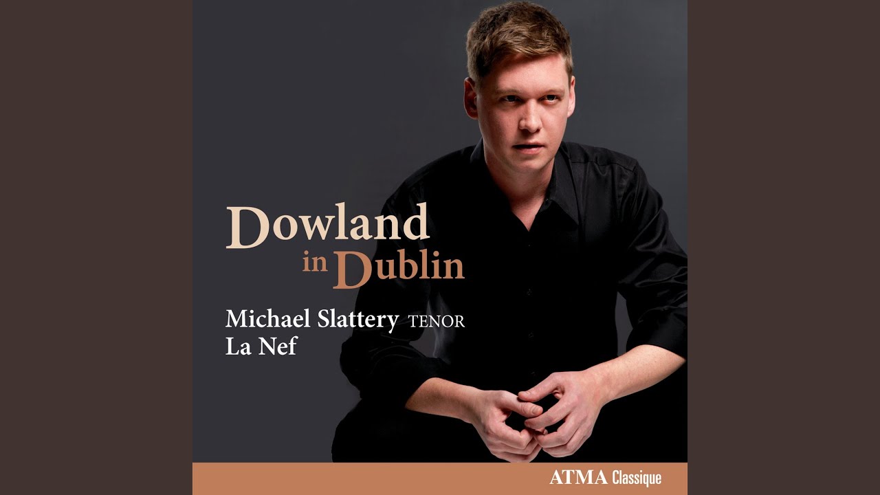 Dowland: Book of Songs, Book 3: Behold a Wonder Here (Arr. by Seán Dagher and Michael Slattery)