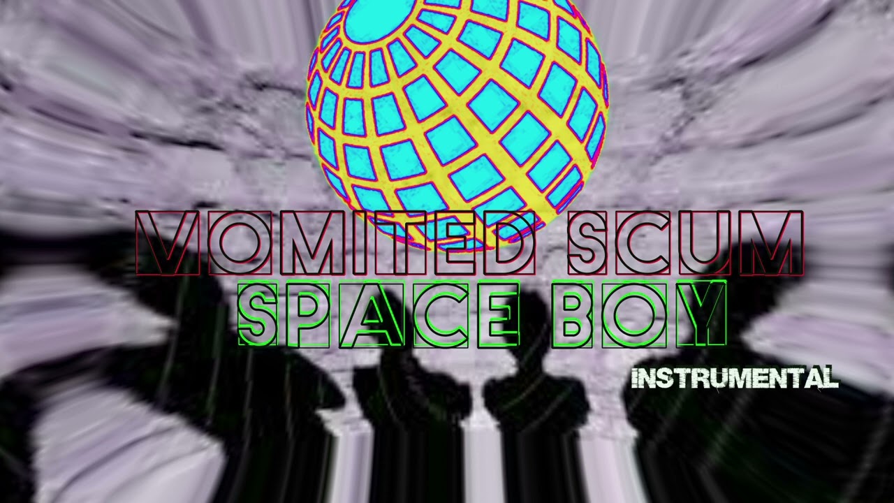 VOMITED SCUM - Space Boy INSTRUMENTAL (prod. AYCB)