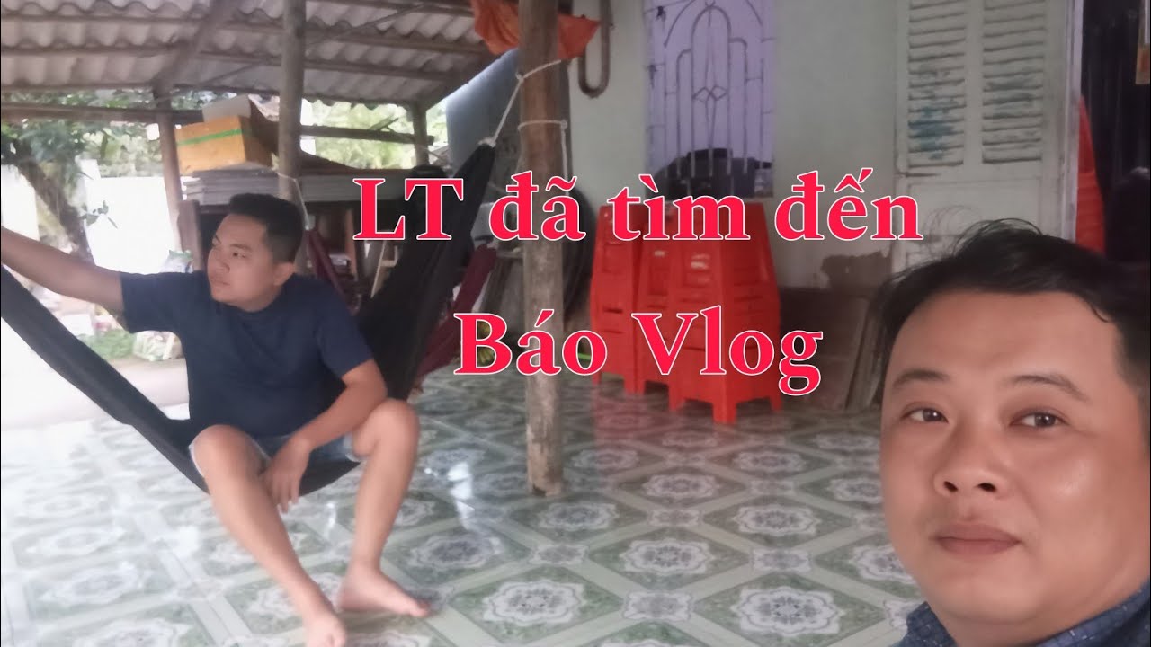 Nguy to: LT tìm Báo Vlog