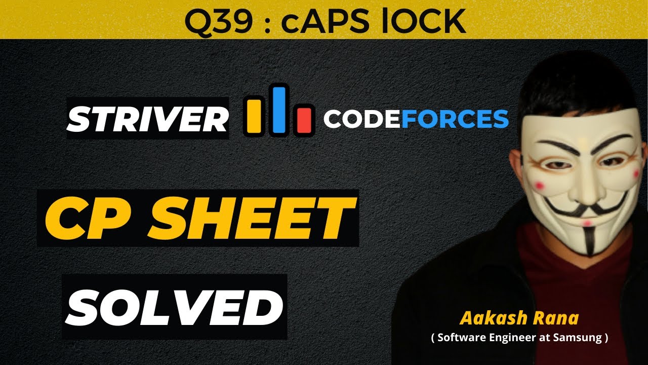 cAPS lOCK | Striver CP Sheet | Codeforces | Competitive Programming #Striver #CP