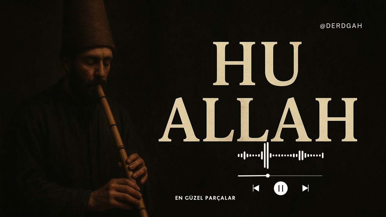 Hu Allah Zikri | Ney Eşliğinde Derin Tasavvuf Zikri | Yunus Emre Nefesi
