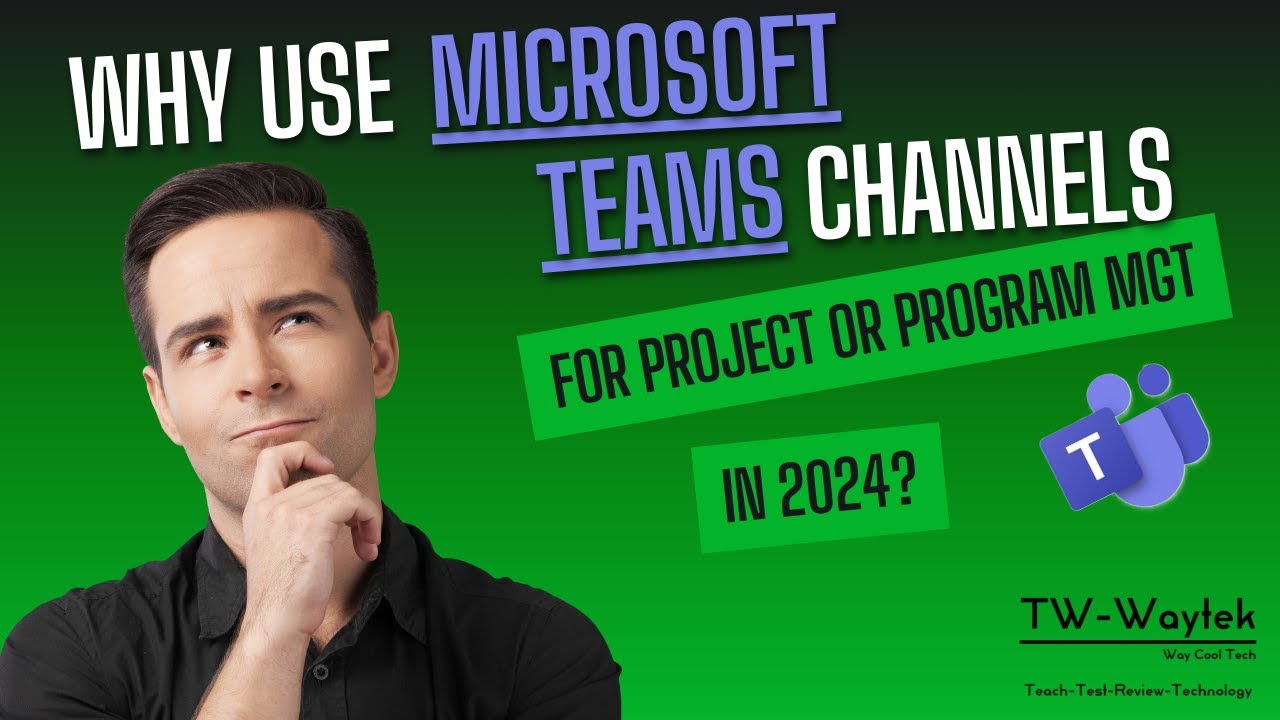 Зачем использовать каналы Microsoft Teams для управления проектами или программами в 2024 году?
