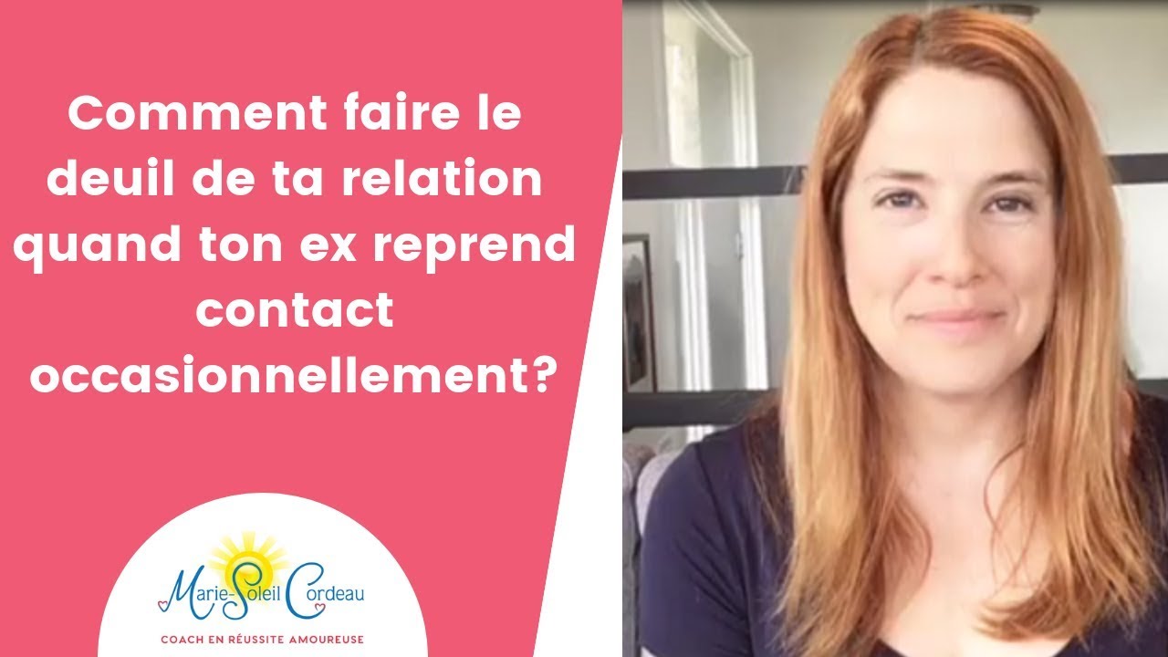 Comment faire le deuil de ta relation quand ton ex reprend contact occasionnellement?