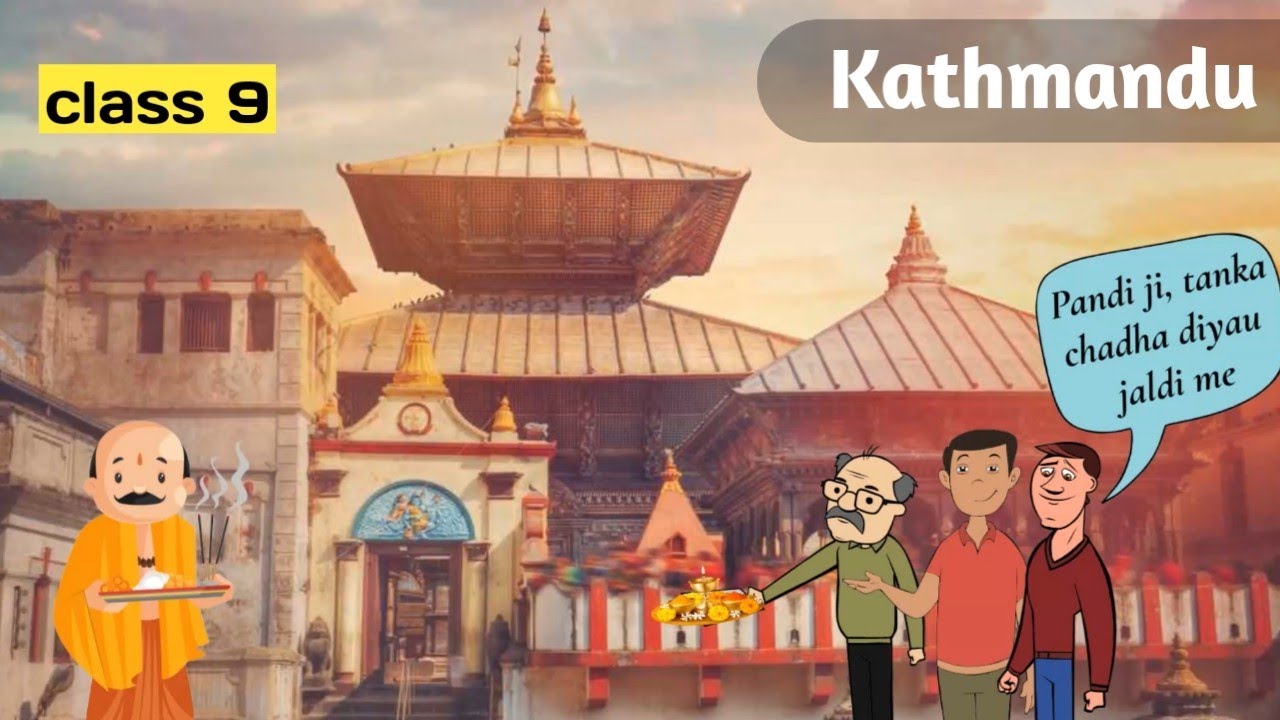 kathmandu class 9 in hindi / class 9 english chapter 10 kathmandu explain in hindi