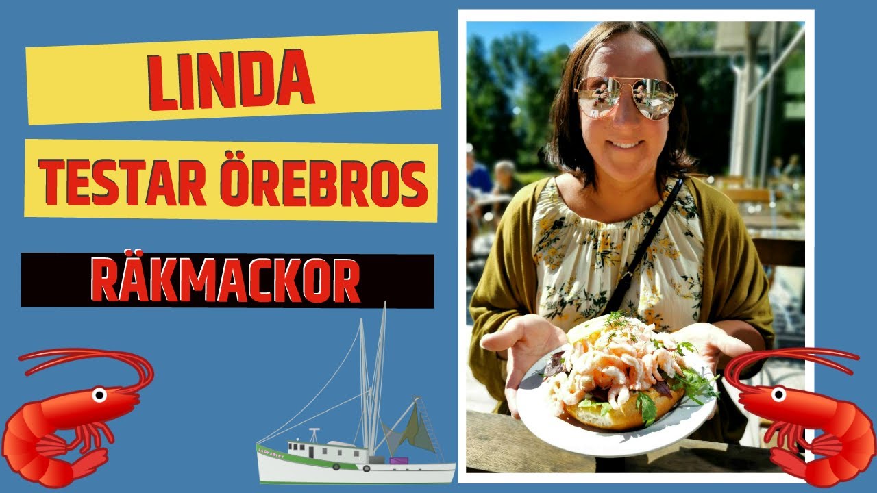 TEST - Linda Testar Örebros Räkmackor!