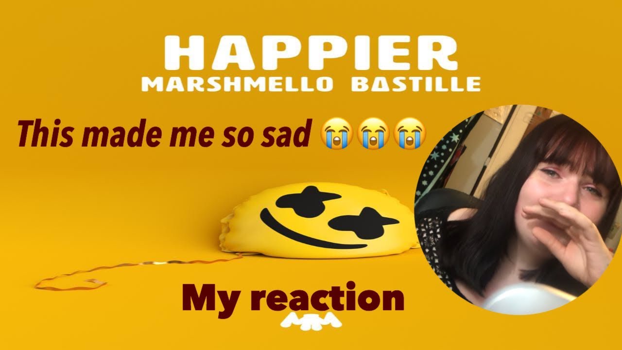 MY REACTION TO|| Marshmello ft. Bastille~Happier (Official Music Video)
