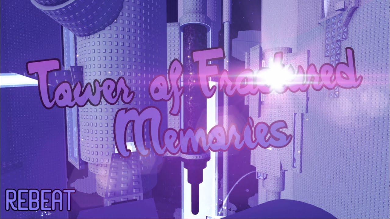 Tower of Fractured Memories In-Game Rebeat - JToH Zone 7