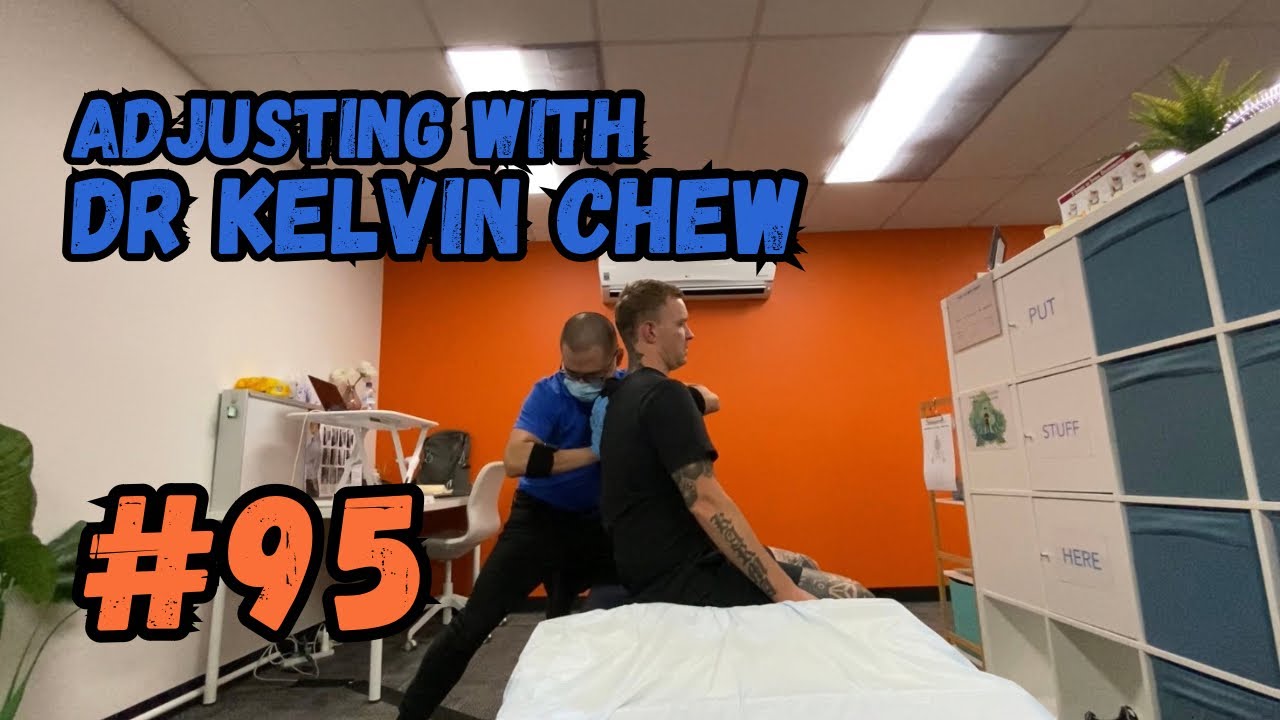 Adjusting with Dr Kelvin Chew #95 - Chiropractic, Healing from Within.
