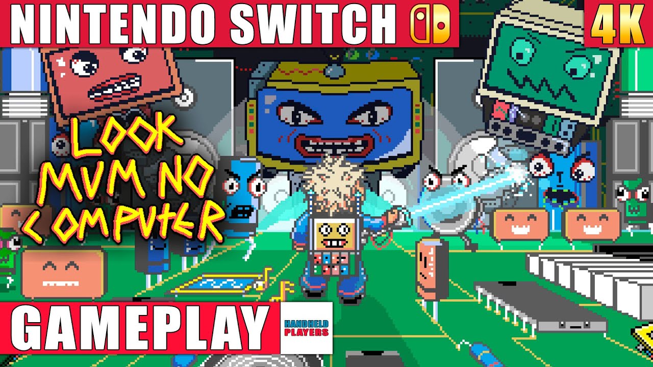 Look Mum No Computer Nintendo Switch 1 Gameplay in 4K