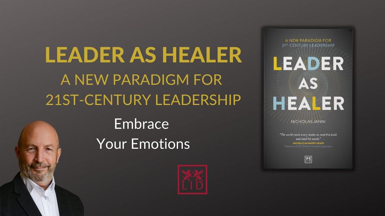 Embrace Your Emotions - Leader As Healer