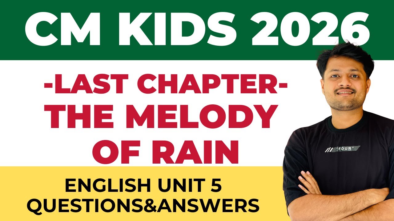 CLASS 4 (LSS) | CM KIDS 2026 ENGLISH The Melody of Rain UNIT 5 QUESTIONS