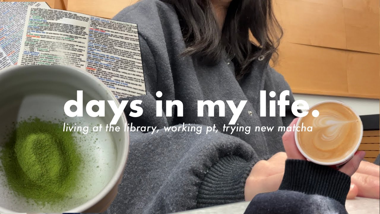 📂STUDY VLOG: camping out at libraries, working part-time, trying new matcha, lots of caffeine
