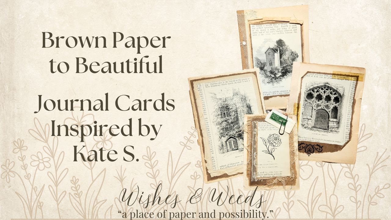 Brown Paper to Beautiful #6 ✨ Junk Journal Cards Inspired by @PixieKDesigns  25/8/2025