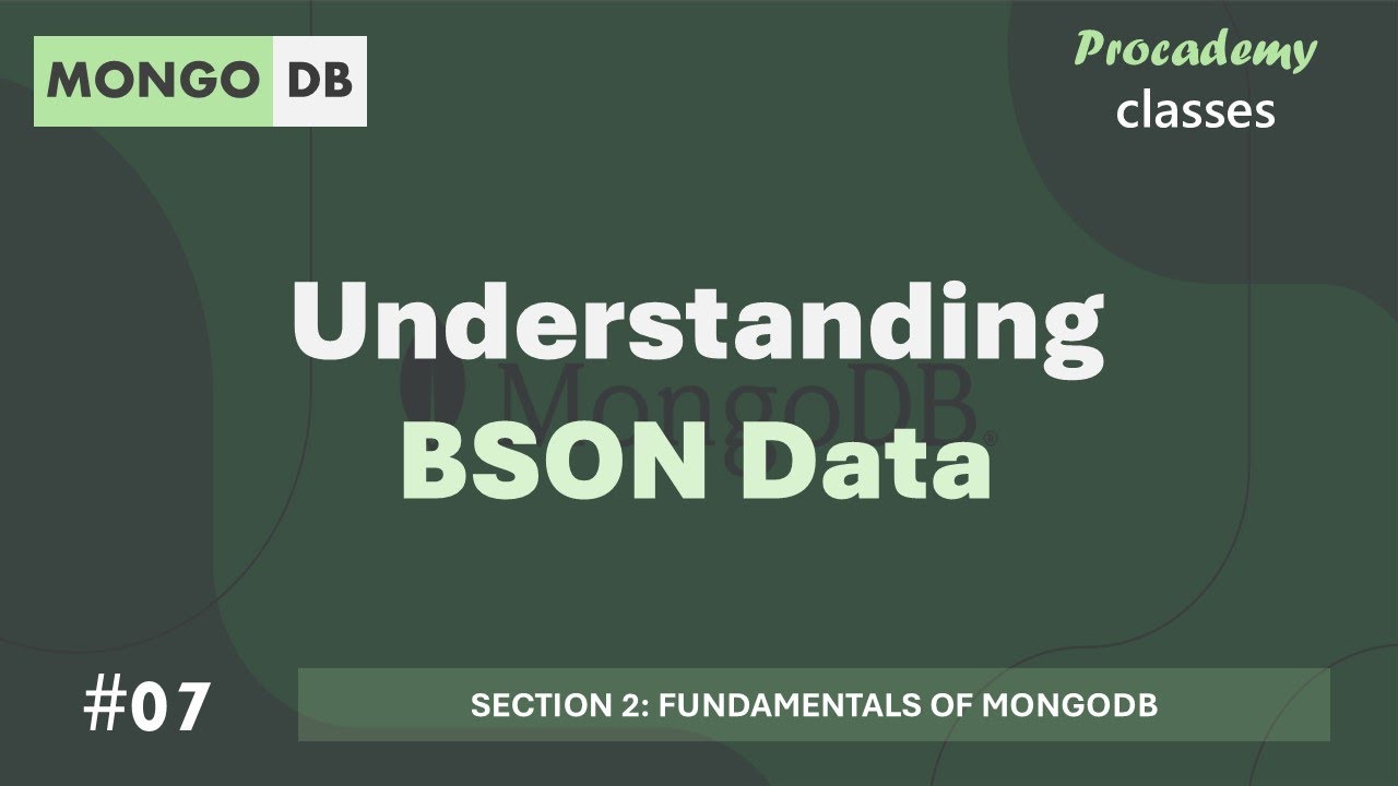 #07 Understanding BSON Data | Fundamentals of MongoDB | MongoDB Complete Course 2025