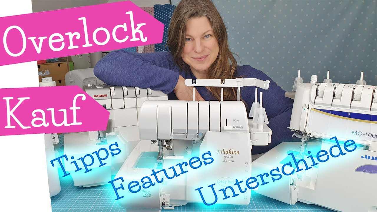 OVERLOCK KAUFEN | Tipps | worauf achten beim Kauf einer Overlock Maschine? | Features | mommymade