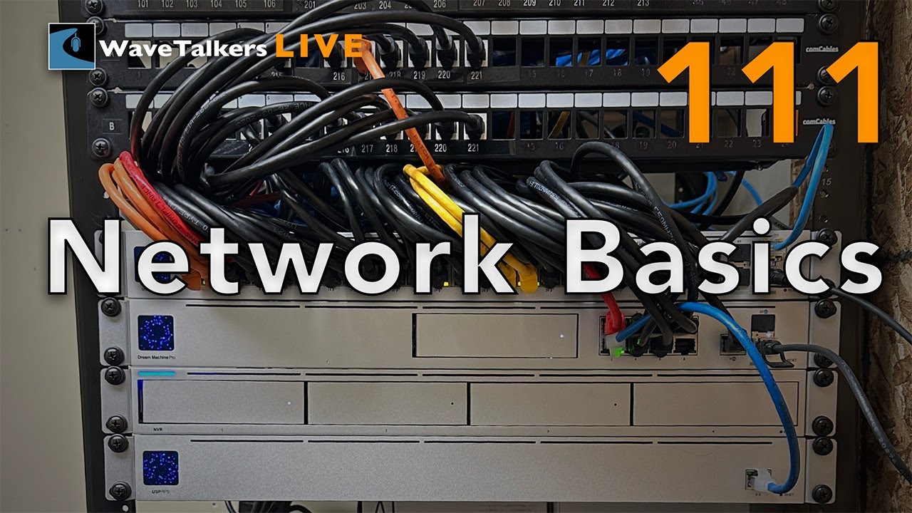 Network Basics - WaveTalkers LIVE 111