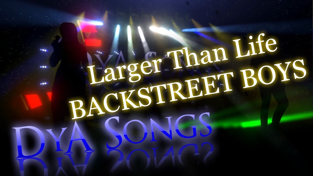 Backstreet Boys - Larger than life (Cover by DyA)