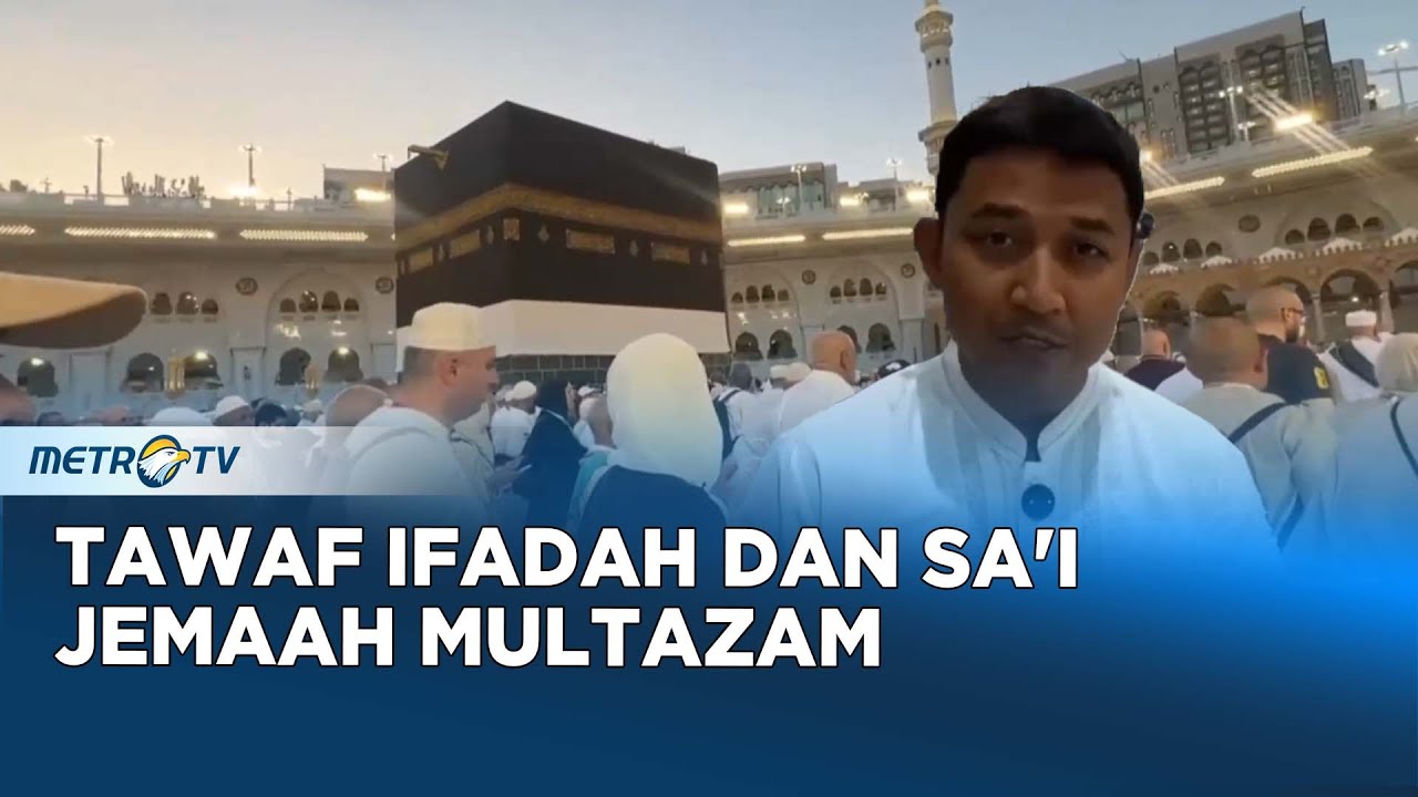 Tawaf Ifadah dan Sa'i Jemaah Multazam - [Perjalanan Suci]