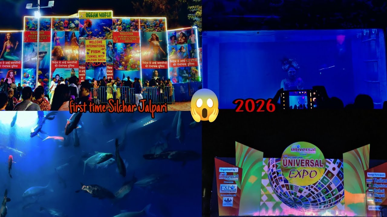 1st Universal Expo Cum OCEAN WORLD In SILCHAR | JALPARI in Silchar vlog 2026 🧜‍♀️🌊😱❤️