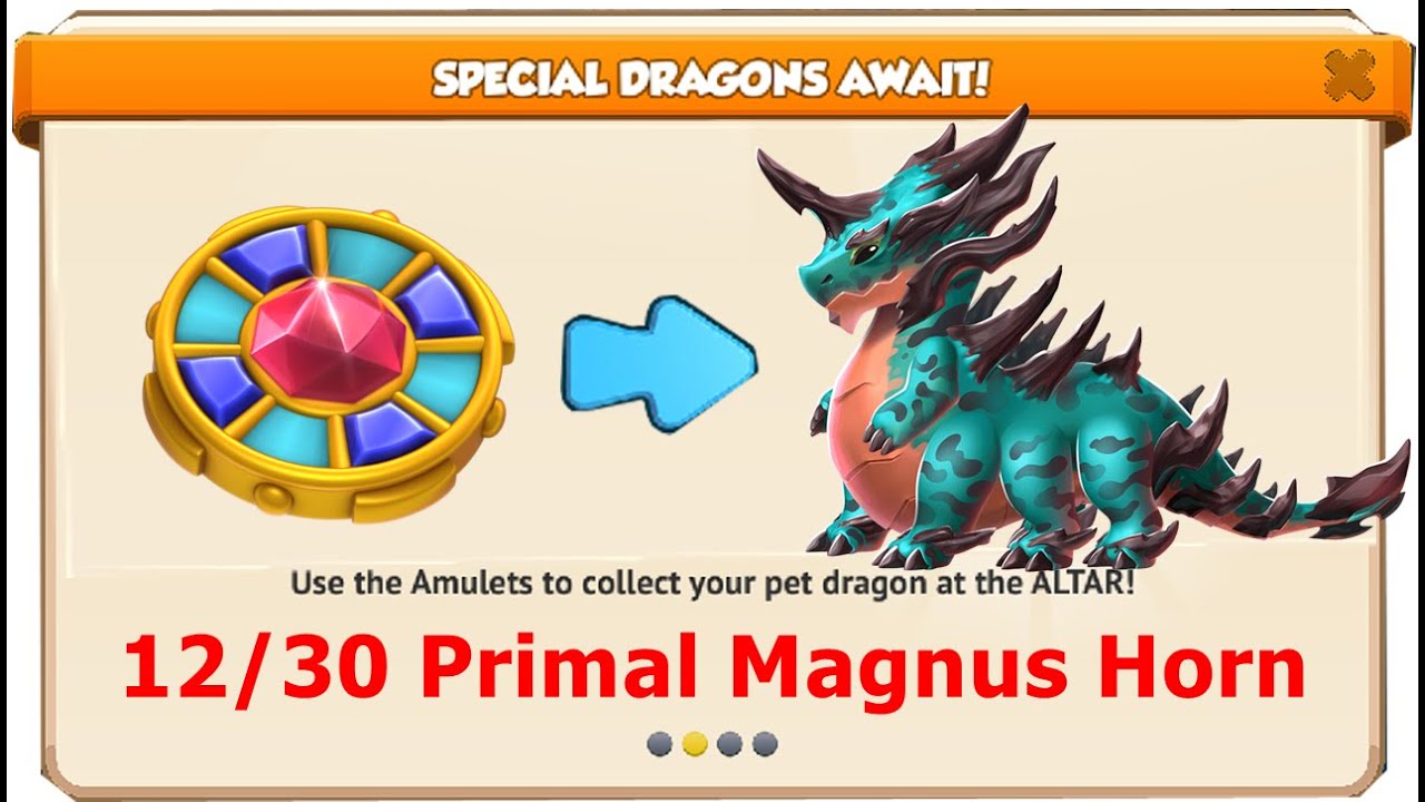 12/30 Primal Magnus Horn-Dragon Dragon Mania legends | 2249 Happy Dragons | DML
