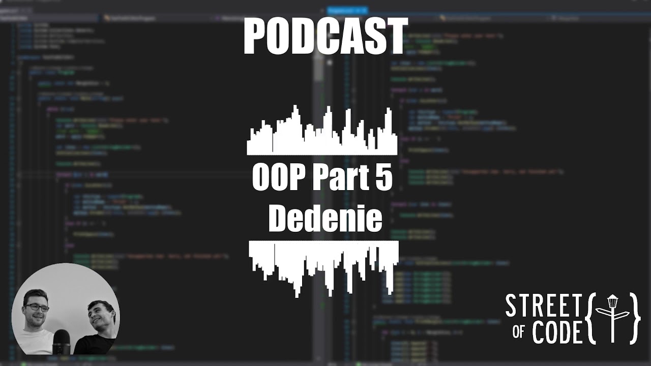 OOP Part 5 (Dedenie) - Podcast Ep. 21