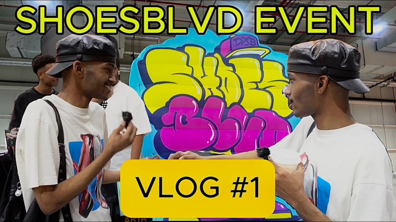 #1 VLOG - SHOESBLVD EVENT  -  فلوق 1 - معرض ملابس  2025  في دبي