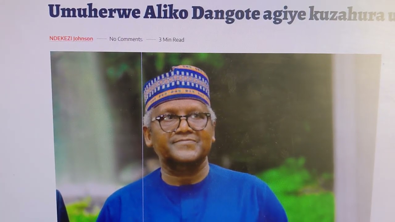 Umwana wahoraga abaza nyina Se yiyahuye, umuherwe Dangote agiye kuzahura u Burundi