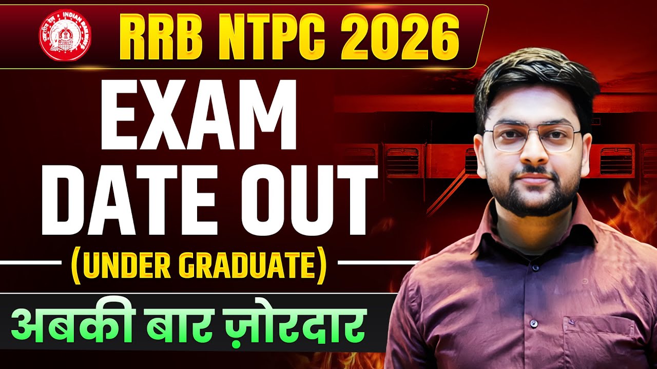 RRB NTPC Undergraduate 2026 Exam Date Out 🔥 | Complete Strategy to Crack NTPC 2026
