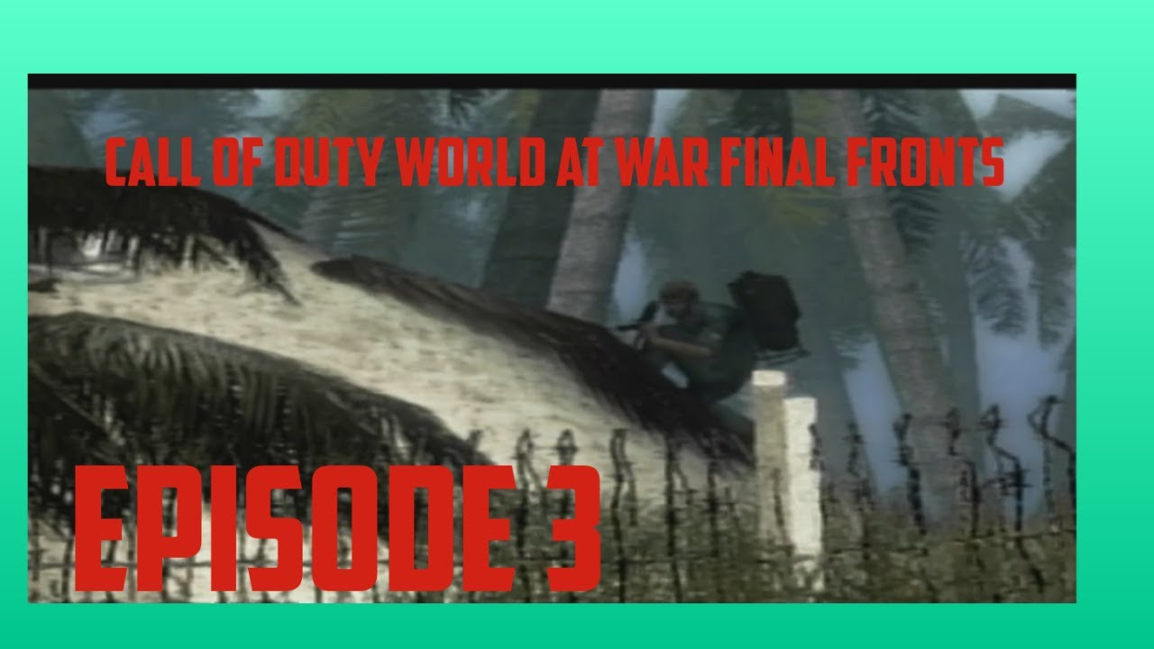 call of duty world at war final fronts eposide 3