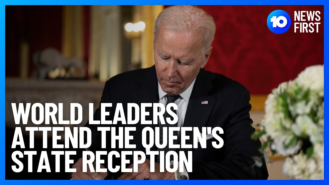 World Leaders Attend State Reception Of The Queen l 10 News First