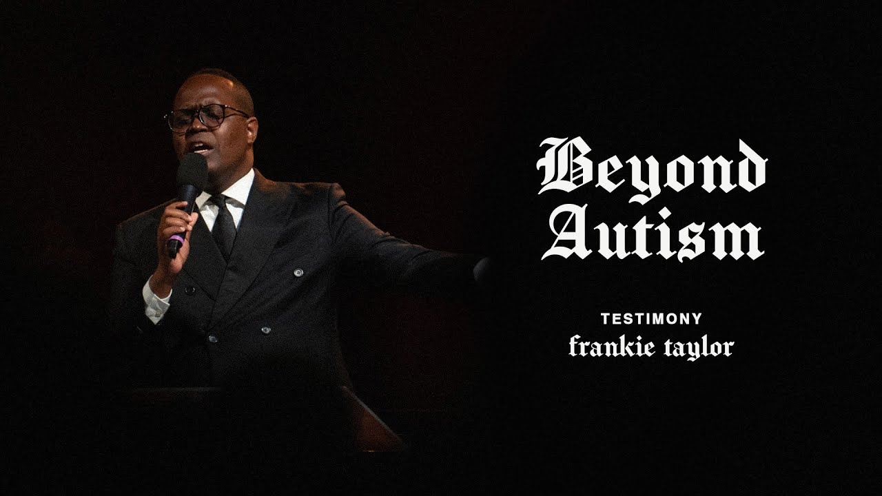 Testimony: Beyond Autism | Frankie Taylor