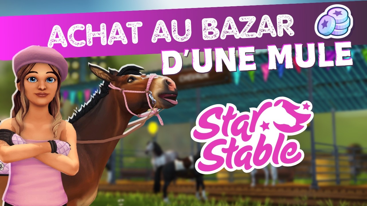 J'ai CRAQUÉ pour une MULE au BAZAR 🐴 - Star Stable Online