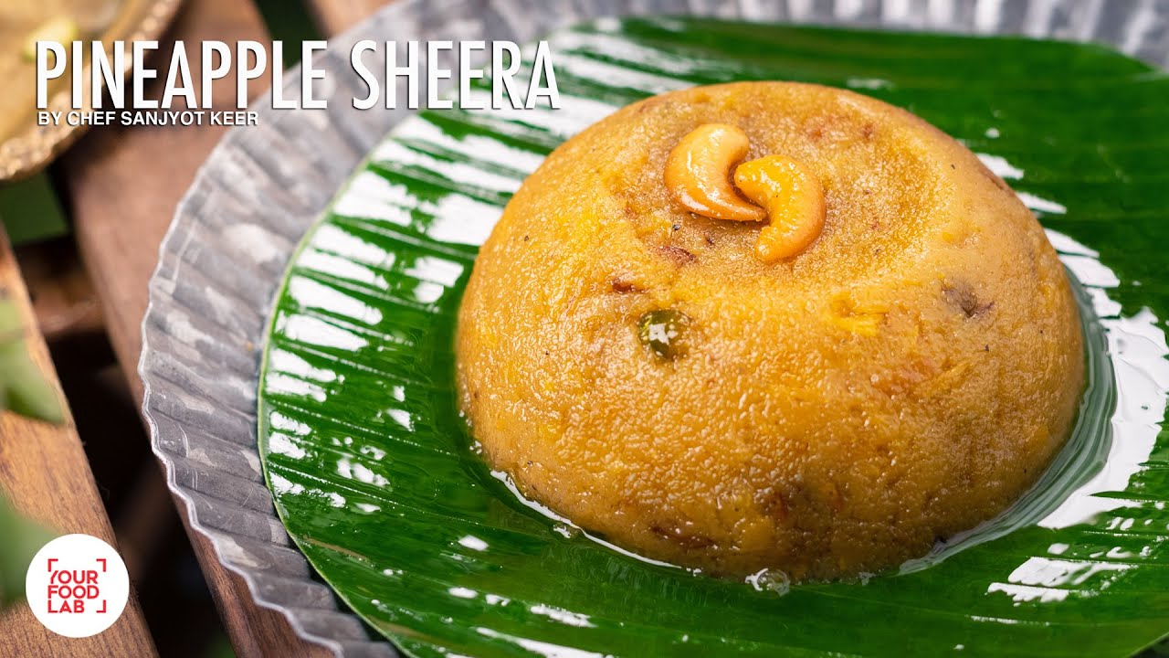 Pineapple Sheera Recipe | पाइनएप्प्ल शीरा रेसिपी | Chef Sanjyot Keer